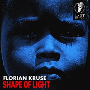 Florian Kruse - Shape of Light [LOY020]