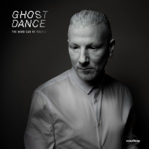 Ghost Dance - The Mind Can Be Solved