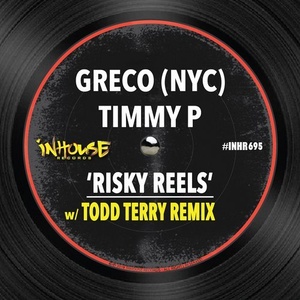 Greco (NYC), Timmy P - Risky Reels [INHR695]