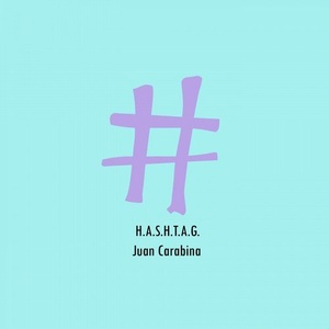 H.A.S.H.T.A.G. - Juan Carabina [HT003]