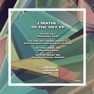 J Matin - To The Sky EP [FTT011]