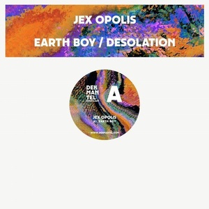 Jex Opolis - Earth Boy [DKMNTL064D]