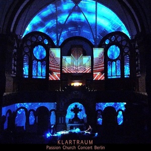 Klartraum - Passion Church Concert Berlin [DCD079]