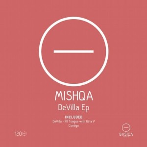 MISHQA, Gina V - DeVilla Ep [BSC120]