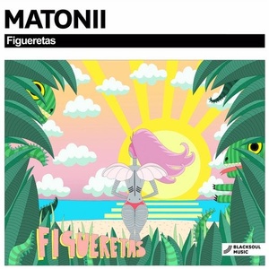 Matonii, Michelle Martinez - Figueretas [BSM240]