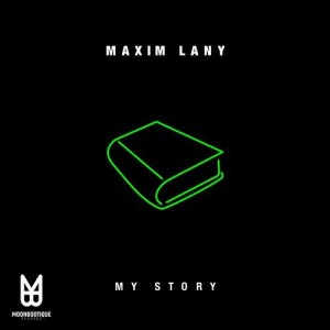 Maxim Lany, Jacky Jones - My Story [MOON102]