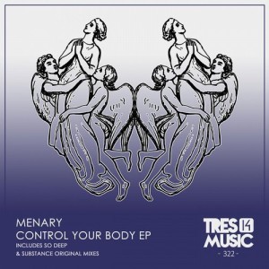Menary - CONTROL YOUR BODY EP [TRES14322]