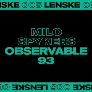 Milo Spykers - Observable 93 EP [LENSKE005D]