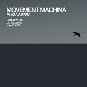 Movement Machina - Plaza Sierra [ALLEY089]