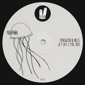Norwood & Hills - Jet Off 2 The Sun [SFN231]