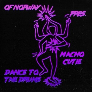 Of Norway, Macho Cutie - Dance To The Drums [CNS101A]