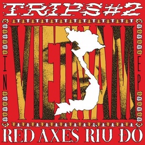 Red Axes - Trips #2 Vietnam [K7386D]
