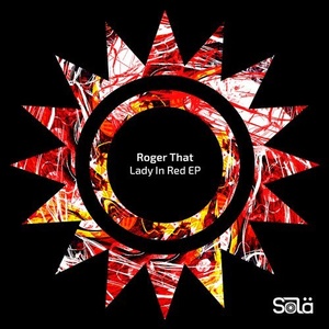 Roger That (UK) - Lady In Red EP [SOLA07701Z]