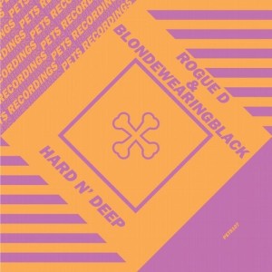 Rogue D, blondewearingblack - Hard N’ Deep [PETS107]