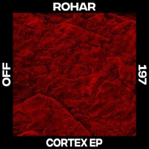 Rohar - Cortex [OFF197]