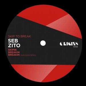Seb Zito - Skip to Break [ORIGINS15]