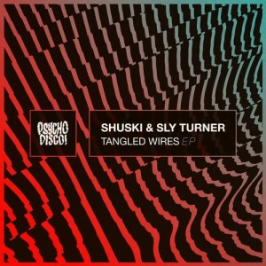 Shuski, Sly Turner - Tangled Wires [PSYCHD074]