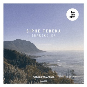 Siphe Tebeka - Ibariki EP [4056813096842]