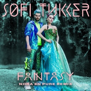 Sofi Tukker - Fantasy - Nora En Pure Remix [UL00397]