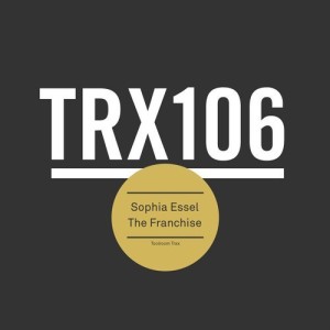 Sophia Essel - The Franchise [TRX10601Z]