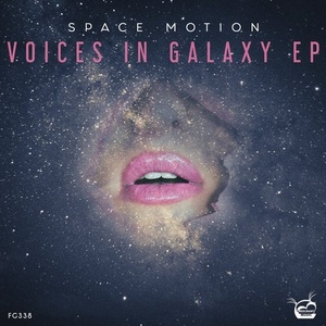 Space Motion - Voices In Galaxy EP [FG338]