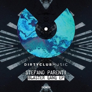Stefano Parenti - Blaster Gang Ep [DCM70]