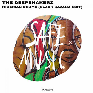 The Deepshakerz - Nigerian Drums (Black Savana Edit) [SAFEXD06]