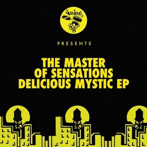 The Master Of Sensations - Delicious Mystic EP [NUR24648]