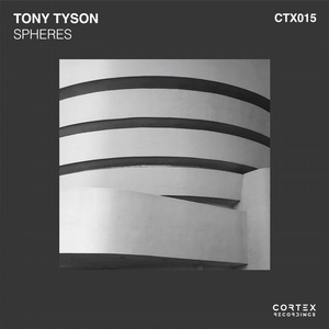 Tony Tyson - Spheres [CTX015]