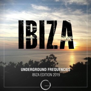 VA - Underground Frequencies Ibiza Edition 2019 [IBZ001]