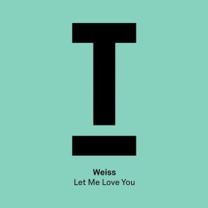 Weiss (UK) - Let Me Love You [TOOL79001Z]