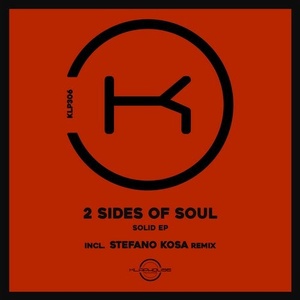 2 Sides Of Soul - Solid [KLP306]