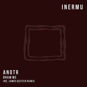 ANOTR - Draw Me [INERMU016]