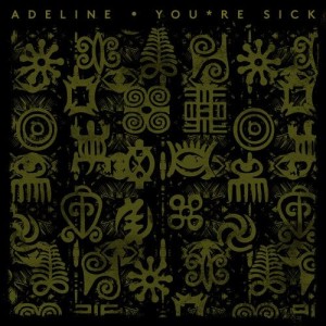 Adeline - You*re Sick [CRM220]