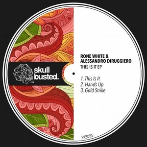 Alessandro Diruggiero, Rone White - This Is It EP [SKB055]