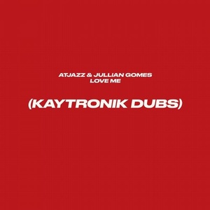 Atjazz, Jullian Gomes - Love Me [193483651514]