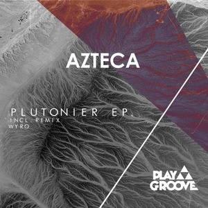 Azteca - Plutonier EP [PGR166]