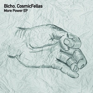 BICHO, Cosmicfellas - More Power EP [TSL096]