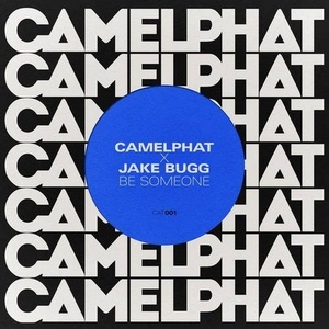 CamelPhat, Jake Bugg - Be Someone [G010004093480E]