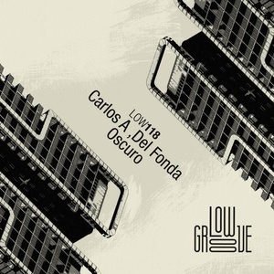 Carlos A, Del Fonda - Oscuro [LOW118]