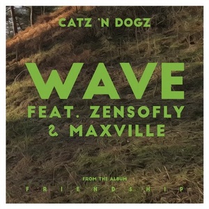 Catz 'N Dogz - Wave feat. ZENSOFLY & Maxville [PETS104]