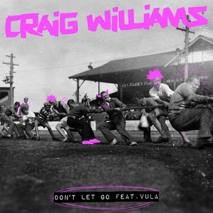 Craig Williams, Vula - Don't Let Go [SNATCH132]