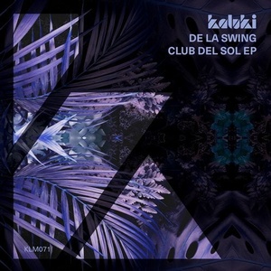 De La Swing - Club Del Sol EP [KLM07101Z]