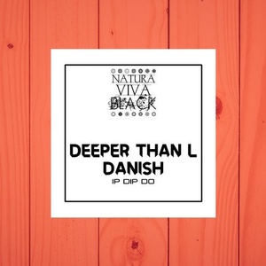 Deeper Than L, Danish - Ip Dip Do [NATBLACK191]