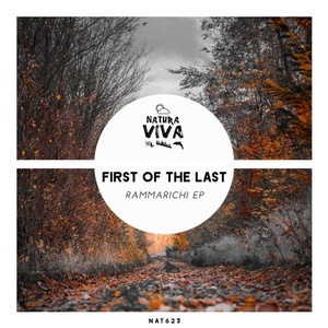 First Of The Last - Rammarichi Ep [NAT623]