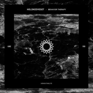 HOLDKEDVESET - Behavior Therapy [UXE153]