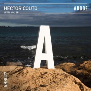 Hector Couto - I Feel You EP [ABR02701Z]