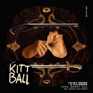 Juliet Sikora, Flo MRZDK - Fuck, Marry, Kill [KITT180]