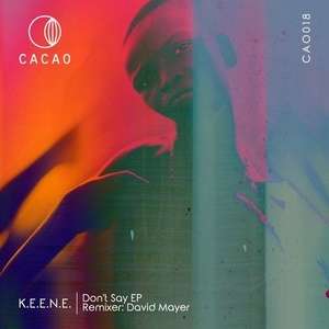 K.E.E.N.E. - Don´t Say [CAO018]