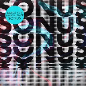 Karol Xvii & Mb Valence - Sonus [GPM520]